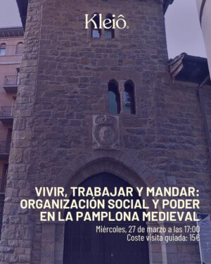 Vivir, trabajar y mandar: organización social y poder en la Pamplona medieval