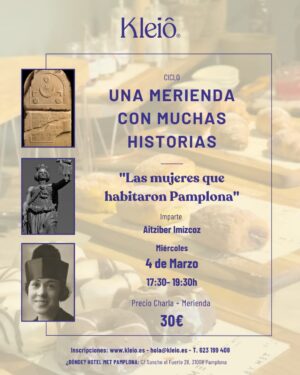 Una Merienda con muchas Historias: "Las mujeres que habitaron Pamplona"